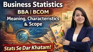 Business Statistics Unit 1 | Meaning, Characteristics & Scope | Score High in Exam