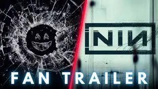 Black Mirror x Nine Inch Nails | Trailer | Fan Made