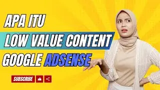 Apa itu Low Value Content Google Adsense - Penjelasan Lengkap
