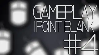 Gameplay - Point Blank #4