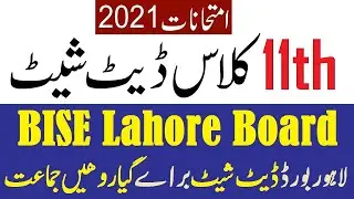 Lahore board 11th class date sheet BISE Lahore HSSC 1st Year Annual Exam Schedule 2021 FA FSC Inter