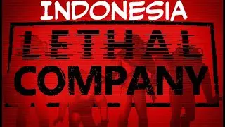 Game horror lawak bareng teman || Lethal Company ID