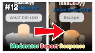 Moderator Report Response Part 12 - SCP: Roleplay