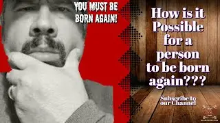 Born Again-Jesus said, you must be born again! #SpiritualBirth #BornAgain #Nicodemus #FromAbove