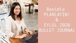 Benimle Planlayın | Eylül 2020 Bullet Journal