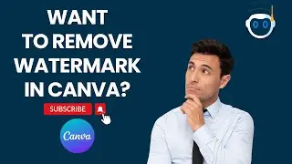 How To Remove Watermarks In Canva | Full Guide