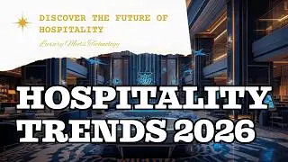 🌍 Hospitality Trends 2026: The Future of Hotels, Travel & Tourism 🚀