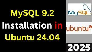 Install MySQL 9.2 on Ubuntu 24.04 Like a Pro in 10 minutes! (Step-by-Step Guide) | 2025
