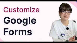 How to customize your Google Forms