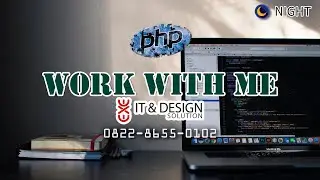 WORK WITH ME - PHP TOKO BANGUNAN - NIGHT