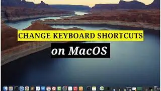 How to Change Any Keyboard Shortcut on macOS