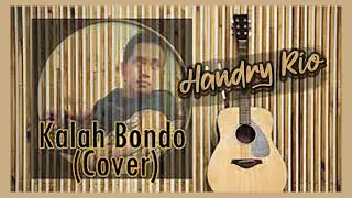 Kalah Bondo (Cover) | Handry Rio | Pepeh Sadboy Music Cover | Akustik Aja