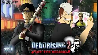 My Comeback Fun Stream/Dead Rising 2 + Announcements/ Come Join