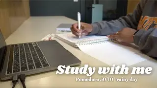 ☔️ 2 Hour Study With Me on a RAINY DAY | Pomodoro 50/10