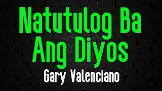Natutulog Ba Ang Diyos - Gary Valenciano | Original Karaoke Sound