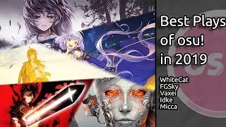 Top Highest PP Plays of osu! in 2019 (TV Size ver.)