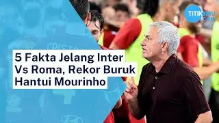 5 Fakta Jelang Inter Vs Roma, Rekor Buruk Hantui Mourinho