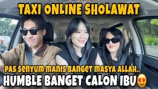 PRANK TAXI SHOLAWAT & NGAJI❗️UDAH COCOK AKU A, JADI MAKMUM NYA KAMU😍