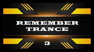 REMEMBER CLASSIC TRANCE MIX (Vol 3)