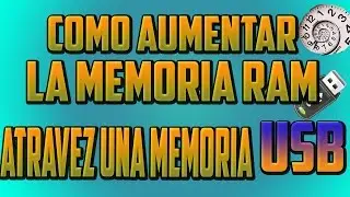 Como Aumentar La Ram Con Una Memoria Usb