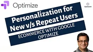 How to create personalization for new v/s repeat users using Google Optimize.