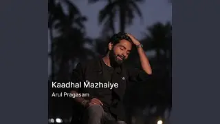 Kaadhal Mazhaiye (Cover)