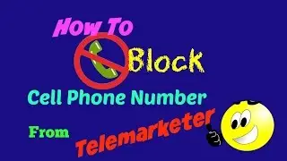 How to Block Cell Phone Number From Telemarketers