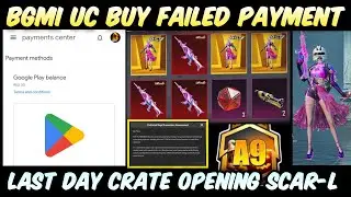 UC Buy Payment Failed- Process To Solve Problem | Last Day Crate Opening Scar-L | UC Payment Failed
