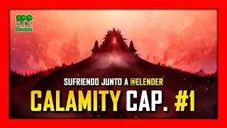 🟢 Playing the Calamity MOD #1 | Noobing it up in Calamity with @ElenderRT