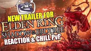 Watching NEW ELDEN RING DLC TRAILER & Playing PvP
