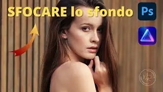 Sfocare lo Sfondo: Photoshop o Luminar NEO?
