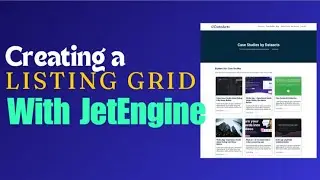 How to Сreate a Listing Grid | JetEngine Plugin | JetEngine Tutorial | Crocoblock