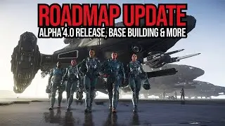 Star Citizen Roadmap BIG UPDATES - Alpha 4.0 Release Window - Base Building - New Features