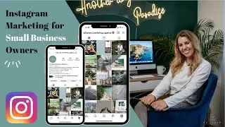 Instagram Marketing: the Ultimate Guide for Small Business Owners