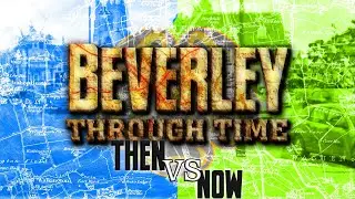 Beverley Through Time