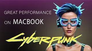 CyberPunk 2077 looking SHARP on MacBook with CrossOver!!
