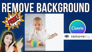 How to REMOVE BACKGROUND in Canva for FREE: for BEGINNERS 2022 update