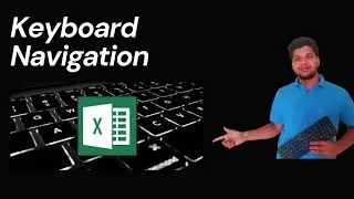 Excel Keyboard Navigation: How to Navigate Between Cells with Keyboard Shortcuts