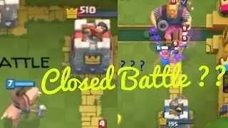 Clash Royale | This Is My Closed Battle ???