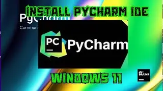 Step by Step Guide: How to Install PyCharm on Windows 11- Get Started with Python Development
