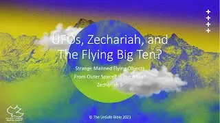 Zechariah 5 UFOs, Zechariah, and the Flying Big Ten?