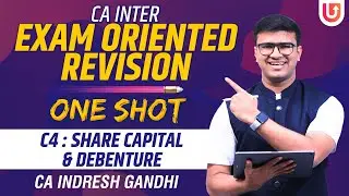 C4 : Share Capital & Debenture - One shot Revision | CA Inter Law  Exam Oriented | Indresh Gandhi
