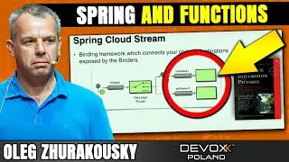 Spring and Functions - implement Once Execute Anywhere! • Oleg Zhurakousky • Devoxx Poland 2022
