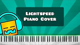 Lightspeed by Waterflame - Piano Tutorial / Cover (Geometry Dash)