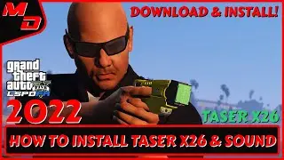 HOW TO INSTALL TASER X26 & SOUND FOR BEGINNERS (2022l |GTA 5 MODS 