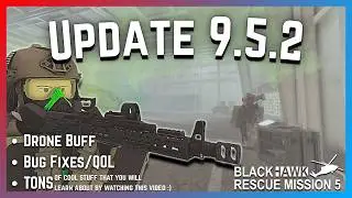 EVERYTHING NEW IN UPDATE 9.5.2 | Blackhawk Rescue Mission 5 ROBLOX