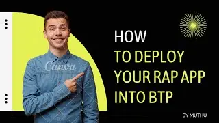 Deploying SAP Fiori RAP Application into SAP Business Technology Platform (BTP) - Step-by-Step Guide