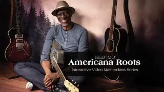 Keb' Mo's Americana Roots - Masterclass Guitar Lesson Series - TrueFire