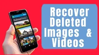 How to Recover Deleted Images & Videos on Android Phones