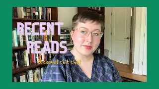 📚 recent reads & a catch up ✨
